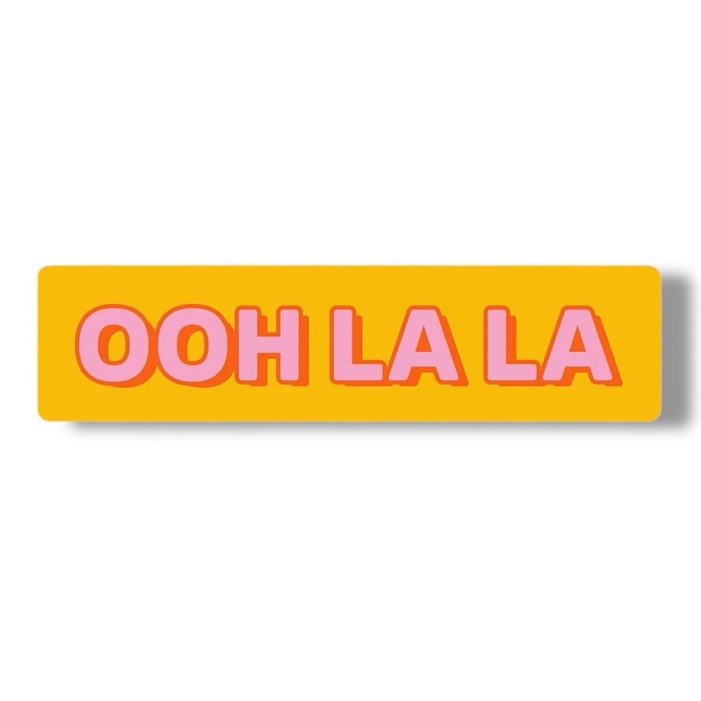 Ooh La La Metal Sign