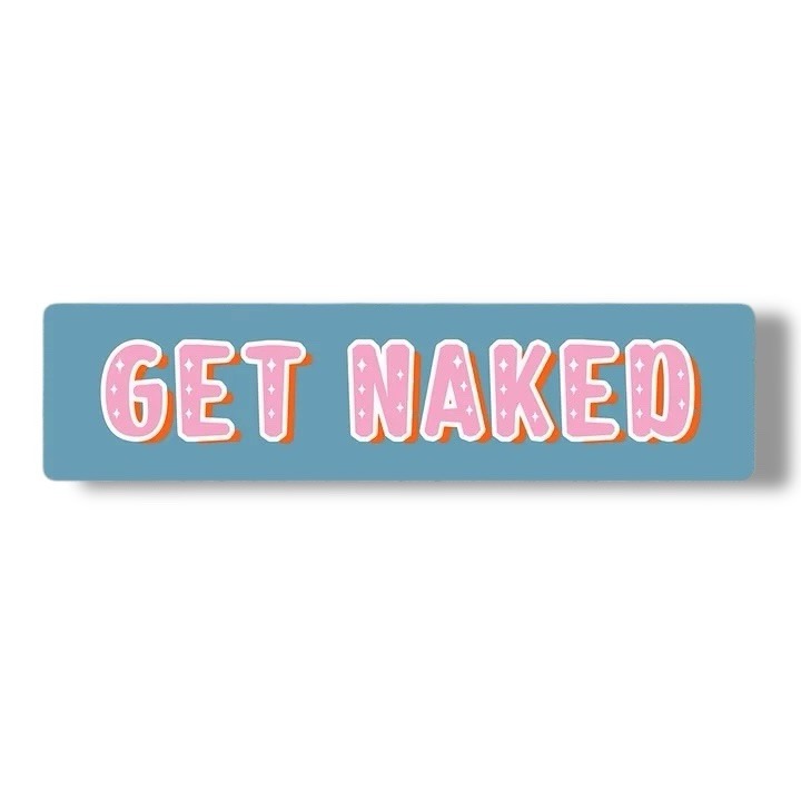 Get Naked Metal Sign